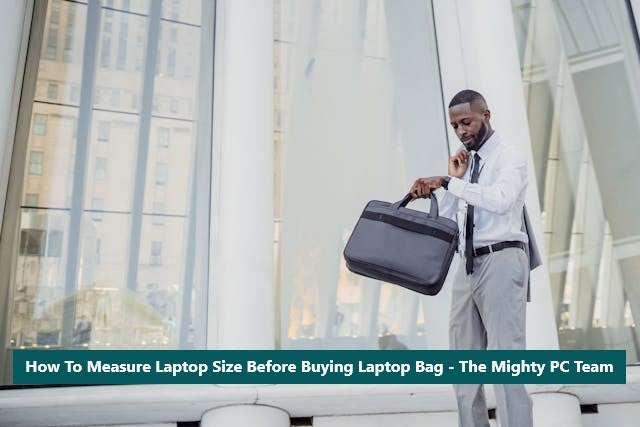How To Measure Laptop Size Before Buying Laptop Bag Online