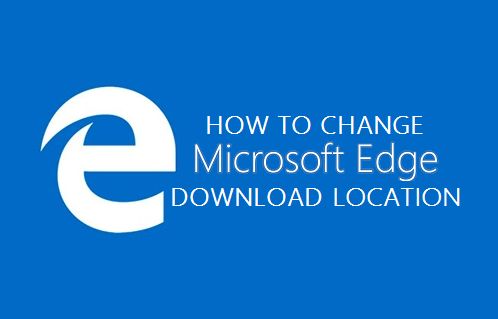 Change downloads from Edge to another location